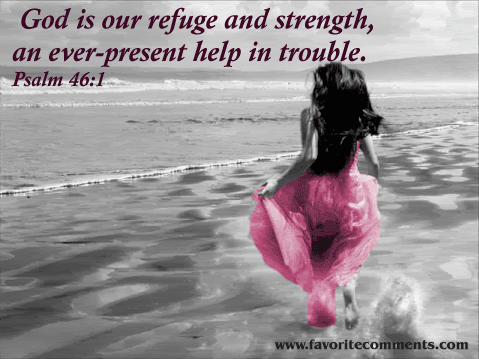 God is our refuge and strength Pictures, Images and Photos
